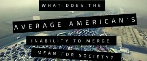 What Does The Average American’s Inability To Merge Mean For Society At Large?